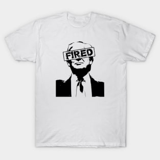 Trump FIRED T-Shirt